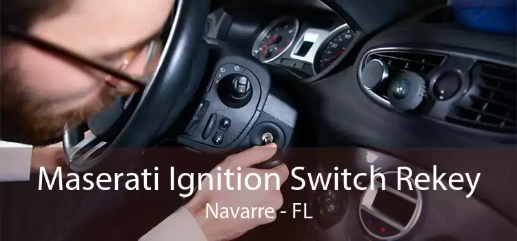 Maserati Ignition Switch Rekey Navarre - FL