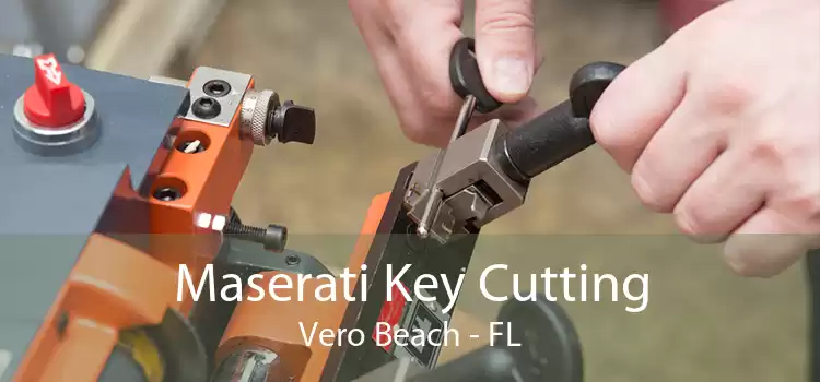 Maserati Key Cutting Vero Beach - FL