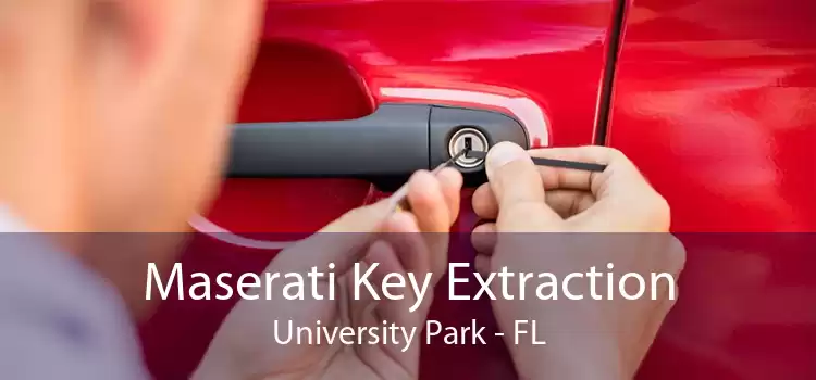 Maserati Key Extraction University Park - FL