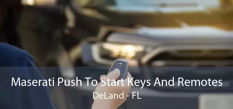 Maserati Push To Start Keys And Remotes DeLand - FL