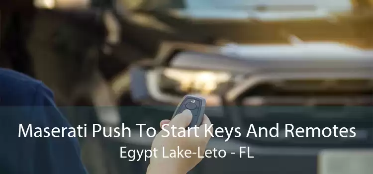 Maserati Push To Start Keys And Remotes Egypt Lake-Leto - FL