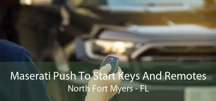 Maserati Push To Start Keys And Remotes North Fort Myers - FL