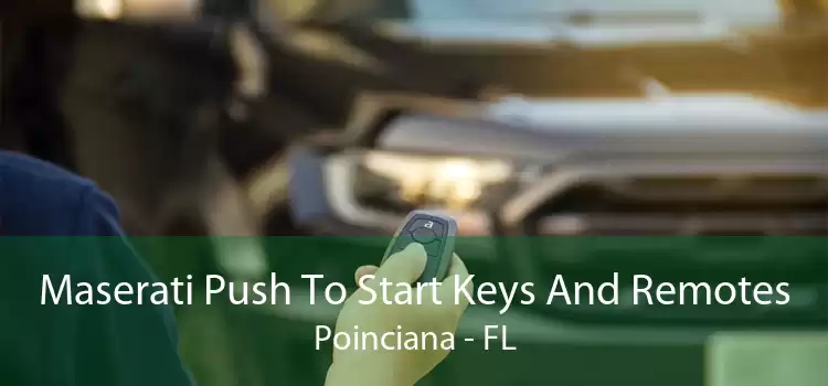 Maserati Push To Start Keys And Remotes Poinciana - FL