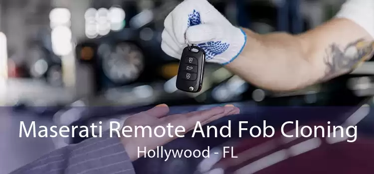 Maserati Remote And Fob Cloning Hollywood - FL