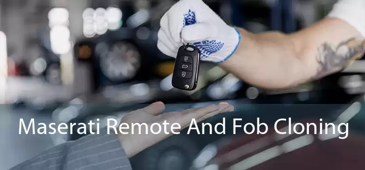 Maserati Remote And Fob Cloning 