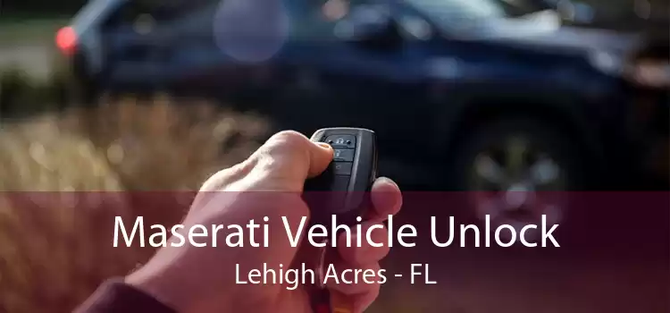 Maserati Vehicle Unlock Lehigh Acres - FL