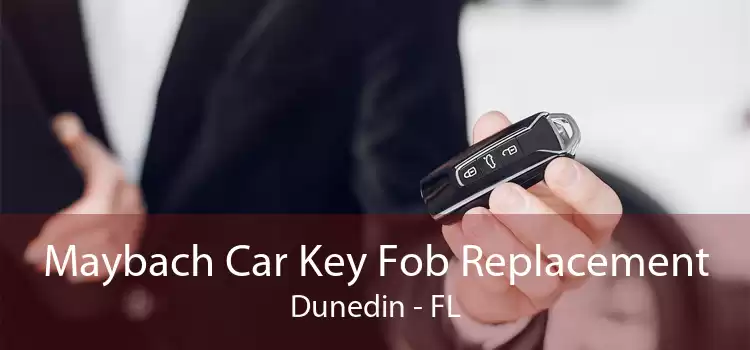 Maybach Car Key Fob Replacement Dunedin - FL