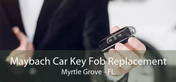 Maybach Car Key Fob Replacement Myrtle Grove - FL