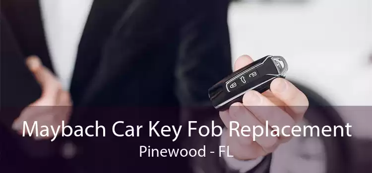 Maybach Car Key Fob Replacement Pinewood - FL