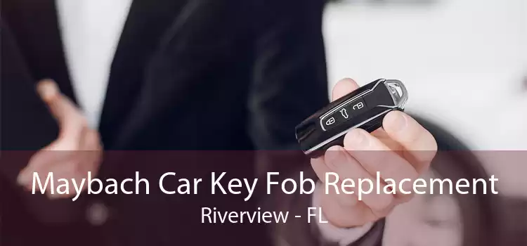 Maybach Car Key Fob Replacement Riverview - FL