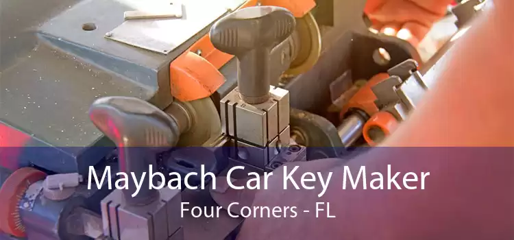 Maybach Car Key Maker Four Corners - FL