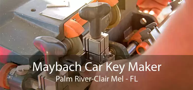 Maybach Car Key Maker Palm River-Clair Mel - FL