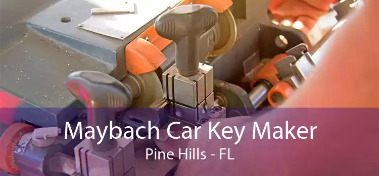 Maybach Car Key Maker Pine Hills - FL