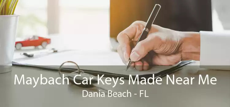 Maybach Car Keys Made Near Me Dania Beach - FL