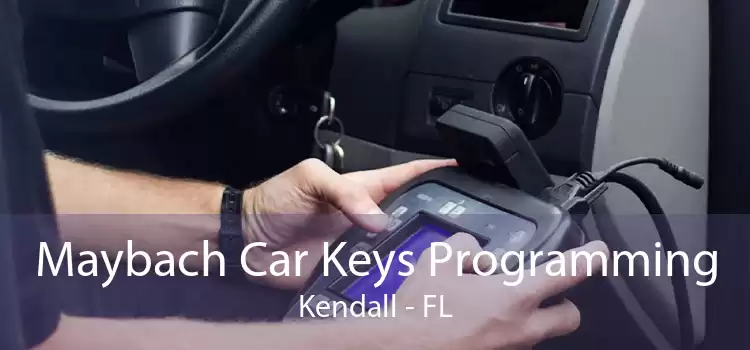 Maybach Car Keys Programming Kendall - FL