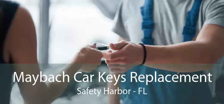 Maybach Car Keys Replacement Safety Harbor - FL