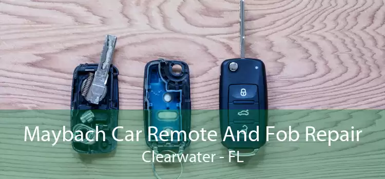 Maybach Car Remote And Fob Repair Clearwater - FL