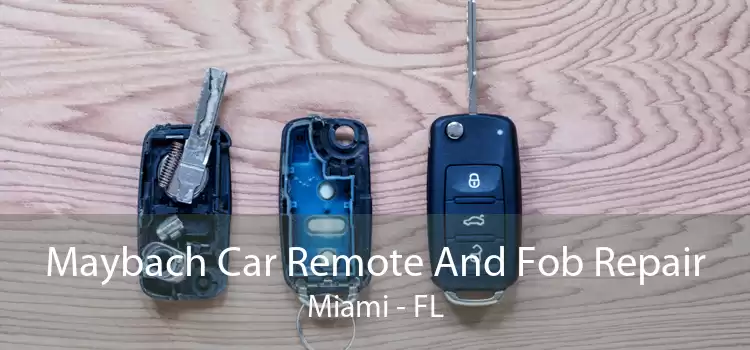 Maybach Car Remote And Fob Repair Miami - FL