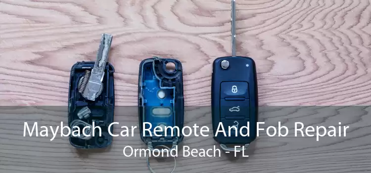 Maybach Car Remote And Fob Repair Ormond Beach - FL