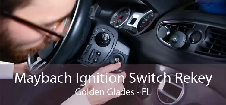 Maybach Ignition Switch Rekey Golden Glades - FL