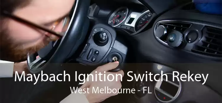 Maybach Ignition Switch Rekey West Melbourne - FL