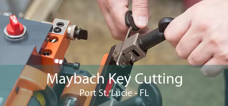 Maybach Key Cutting Port St. Lucie - FL