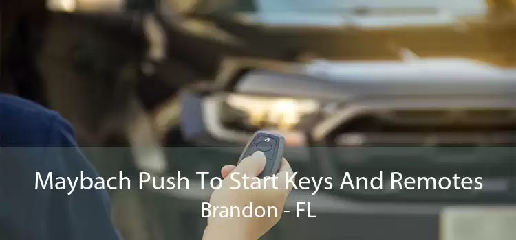 Maybach Push To Start Keys And Remotes Brandon - FL