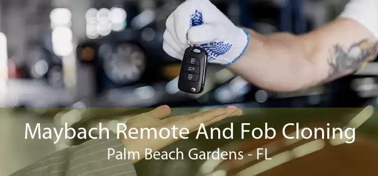 Maybach Remote And Fob Cloning Palm Beach Gardens - FL