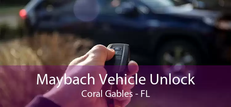 Maybach Vehicle Unlock Coral Gables - FL