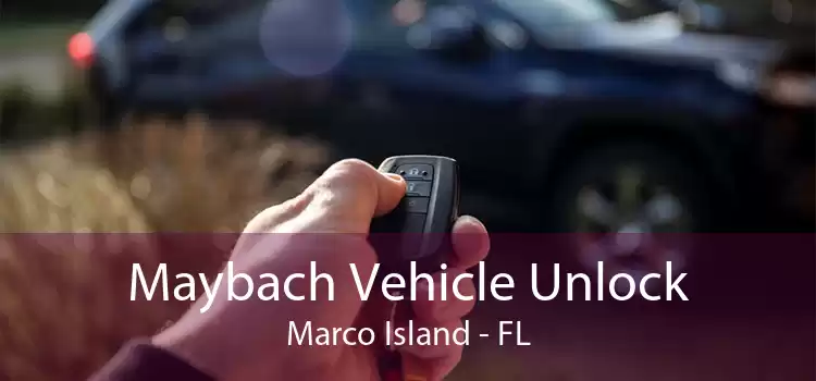 Maybach Vehicle Unlock Marco Island - FL