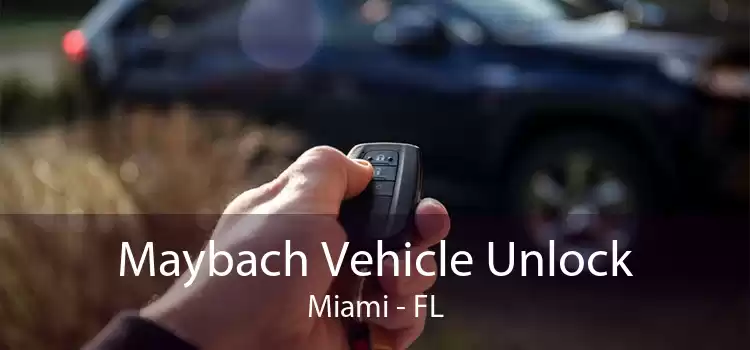 Maybach Vehicle Unlock Miami - FL