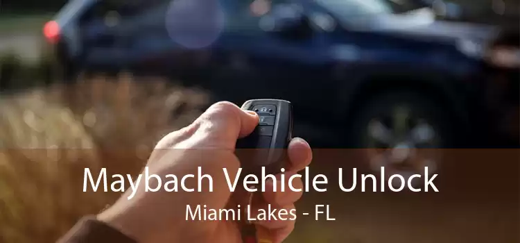 Maybach Vehicle Unlock Miami Lakes - FL