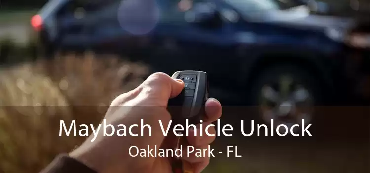 Maybach Vehicle Unlock Oakland Park - FL