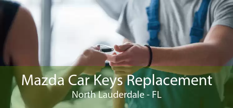 Mazda Car Keys Replacement North Lauderdale - FL
