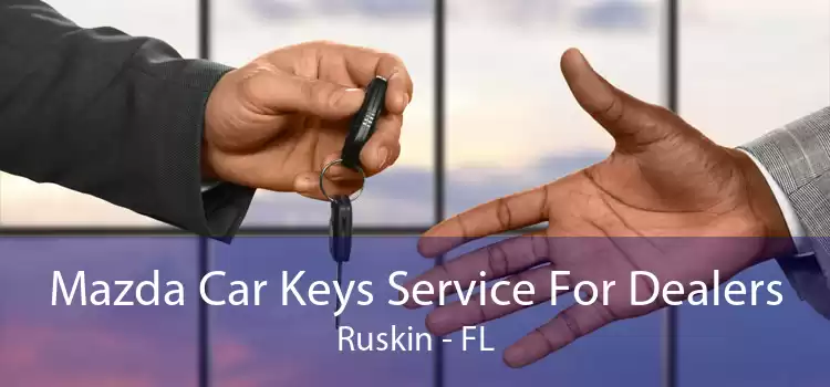 Mazda Car Keys Service For Dealers Ruskin - FL