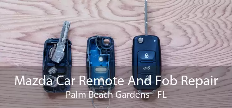 Mazda Car Remote And Fob Repair Palm Beach Gardens - FL