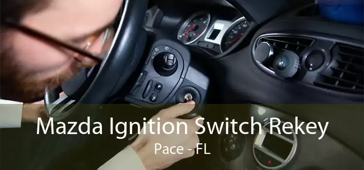 Mazda Ignition Switch Rekey Pace - FL