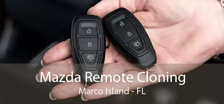 Mazda Remote Cloning Marco Island - FL