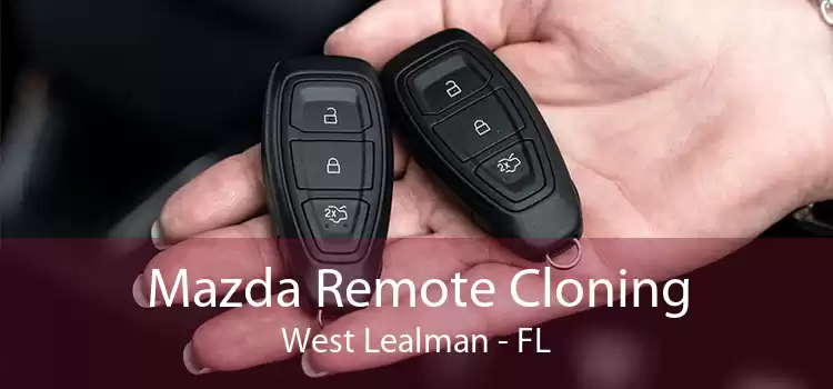 Mazda Remote Cloning West Lealman - FL