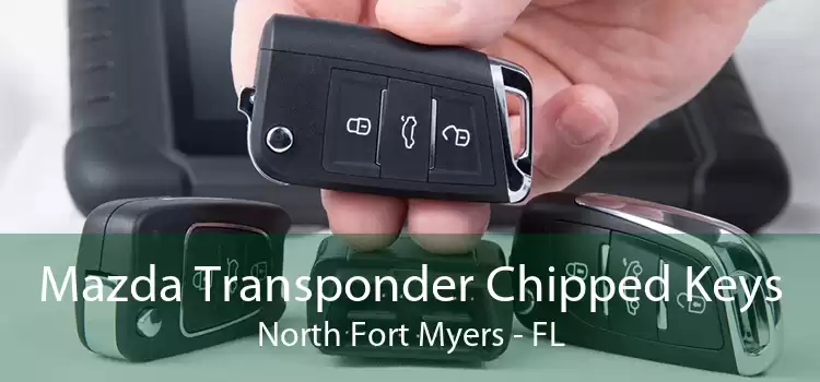 Mazda Transponder Chipped Keys North Fort Myers - FL