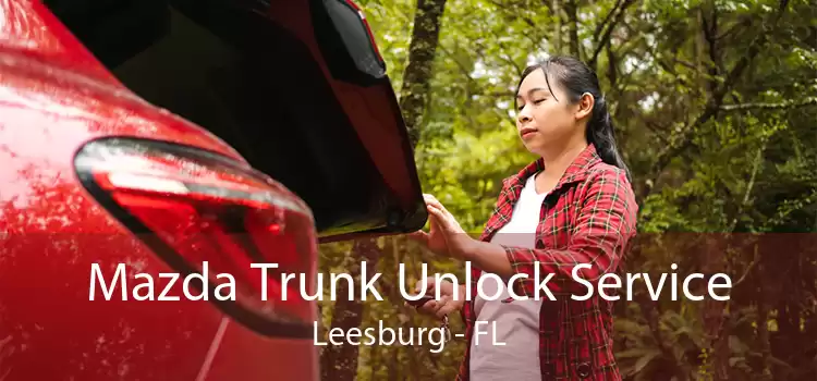 Mazda Trunk Unlock Service Leesburg - FL