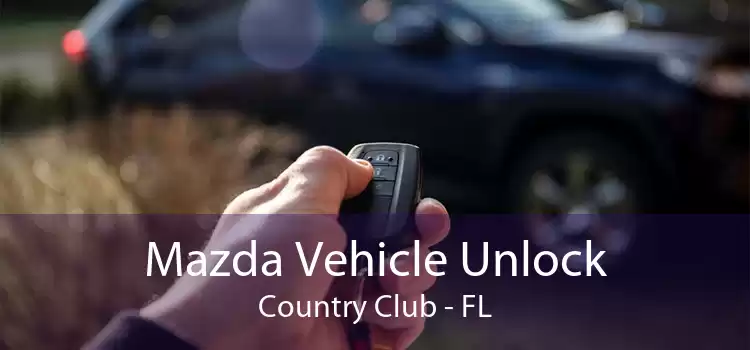 Mazda Vehicle Unlock Country Club - FL