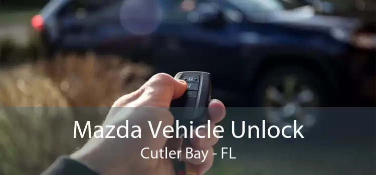Mazda Vehicle Unlock Cutler Bay - FL