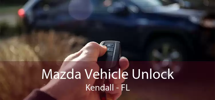Mazda Vehicle Unlock Kendall - FL
