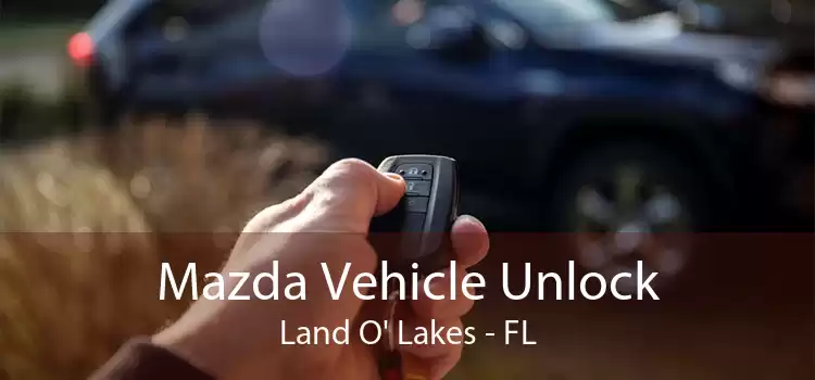 Mazda Vehicle Unlock Land O' Lakes - FL