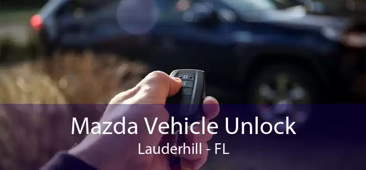 Mazda Vehicle Unlock Lauderhill - FL