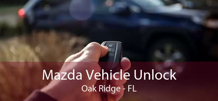 Mazda Vehicle Unlock Oak Ridge - FL