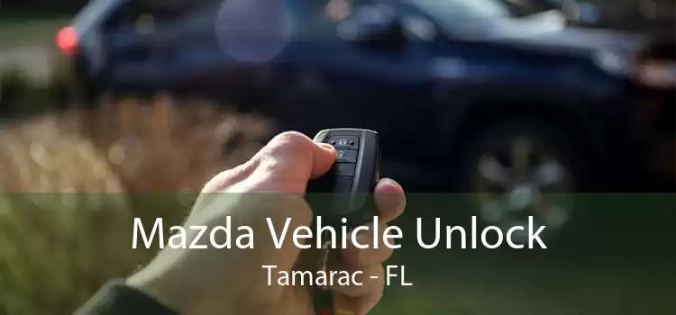 Mazda Vehicle Unlock Tamarac - FL