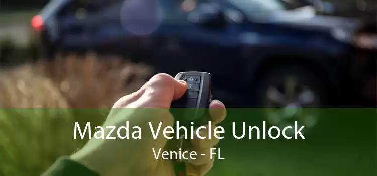 Mazda Vehicle Unlock Venice - FL