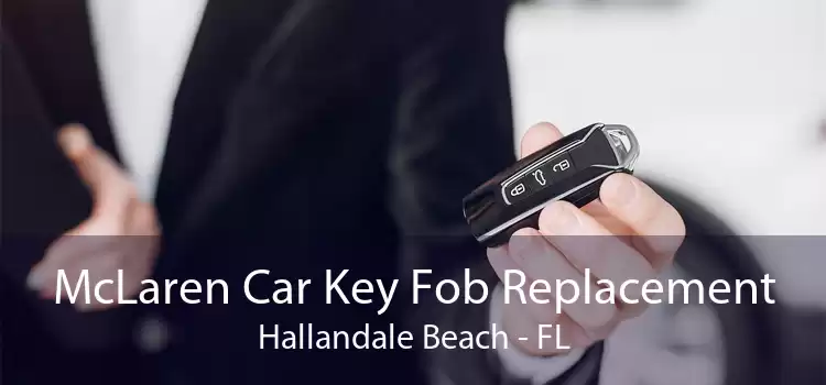McLaren Car Key Fob Replacement Hallandale Beach - FL